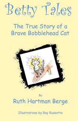 betty tales the true story of a brave bobblehead cat PDF